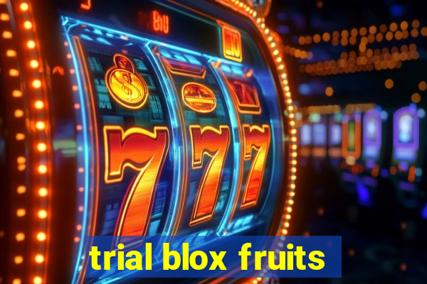 trial blox fruits